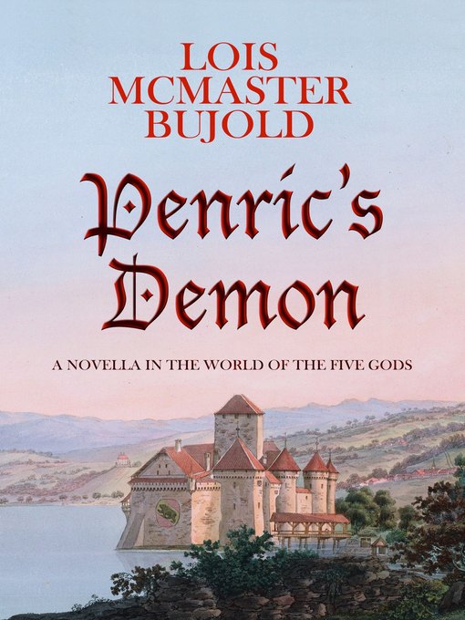 Title details for Penric's Demon by Lois McMaster Bujold - Available